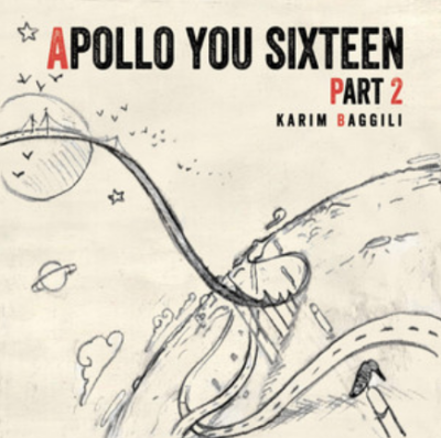 Album cover for Apollo You Sixteen Part 2 by Karim Baggili