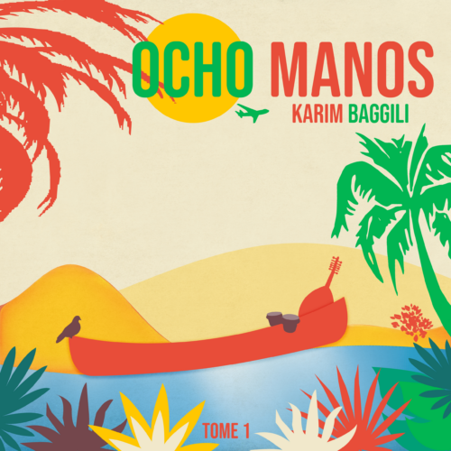 Album cover for Ocho Manos Tome 1 by Karim Baggili Album cover for Ocho Manos Tome 1 by Karim Baggili